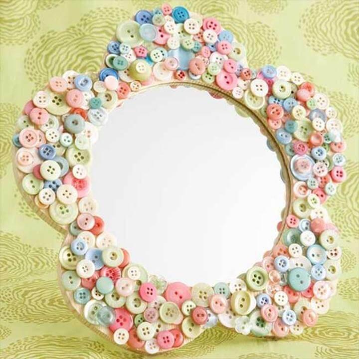 button mirror,Turn a plain wooden mirror in a designer piece. Let your child paint the frame and paste it with a layer of buttons. Fill empty spaces with smaller buttons for a perfect look.