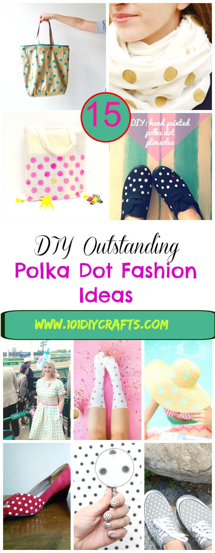 15 DIY Outstanding Polka Dot Fashion Ideas