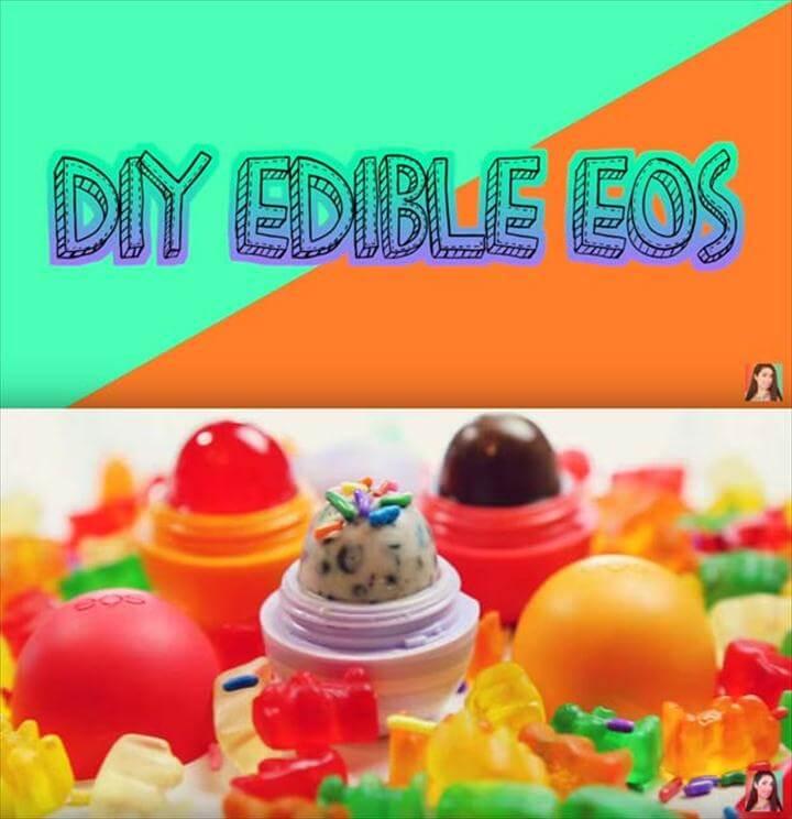 Best DIY EOS Projects - DIY Edible EOS - Turn Old EOS Containers Into Cool Crafts