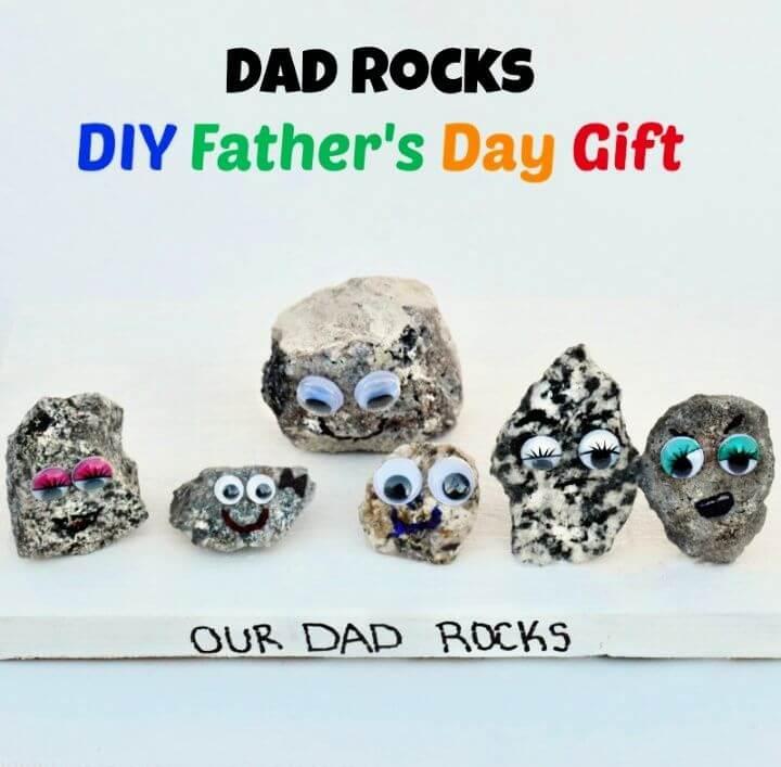 Dad Rocks DIY Fathers Day Gift Amazing Ideas
