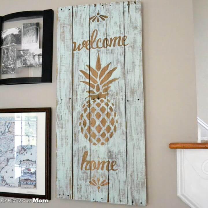 Create A DIY Welcome Home Pineapple Pallet Art