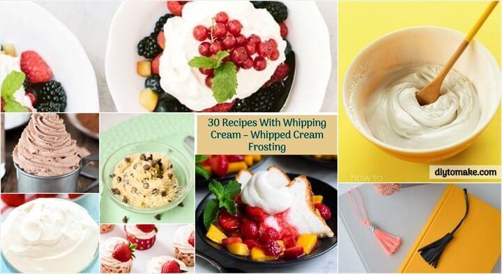 30 Recipes With Whipping Cream – Whipped Cream Frosting