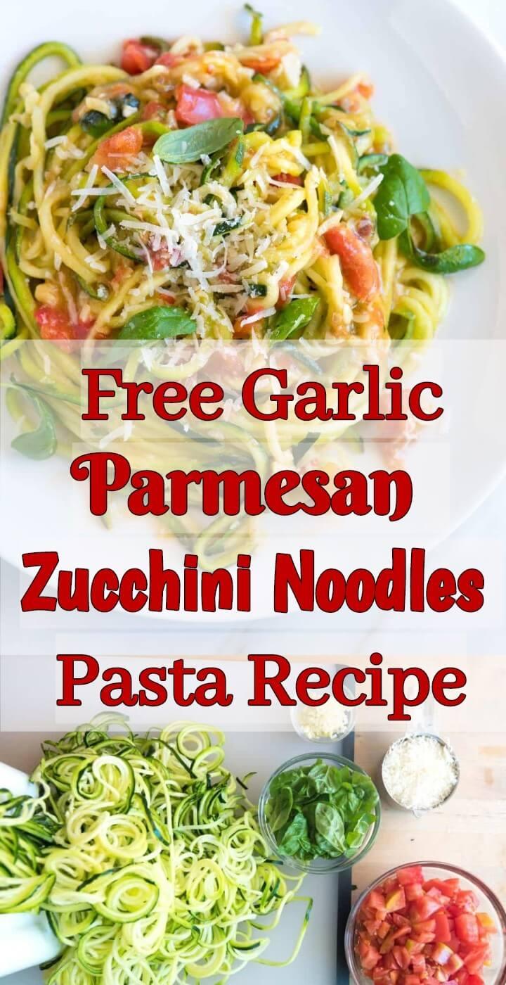 Free Garlic Parmesan Zucchini Noodles Pasta Recipe