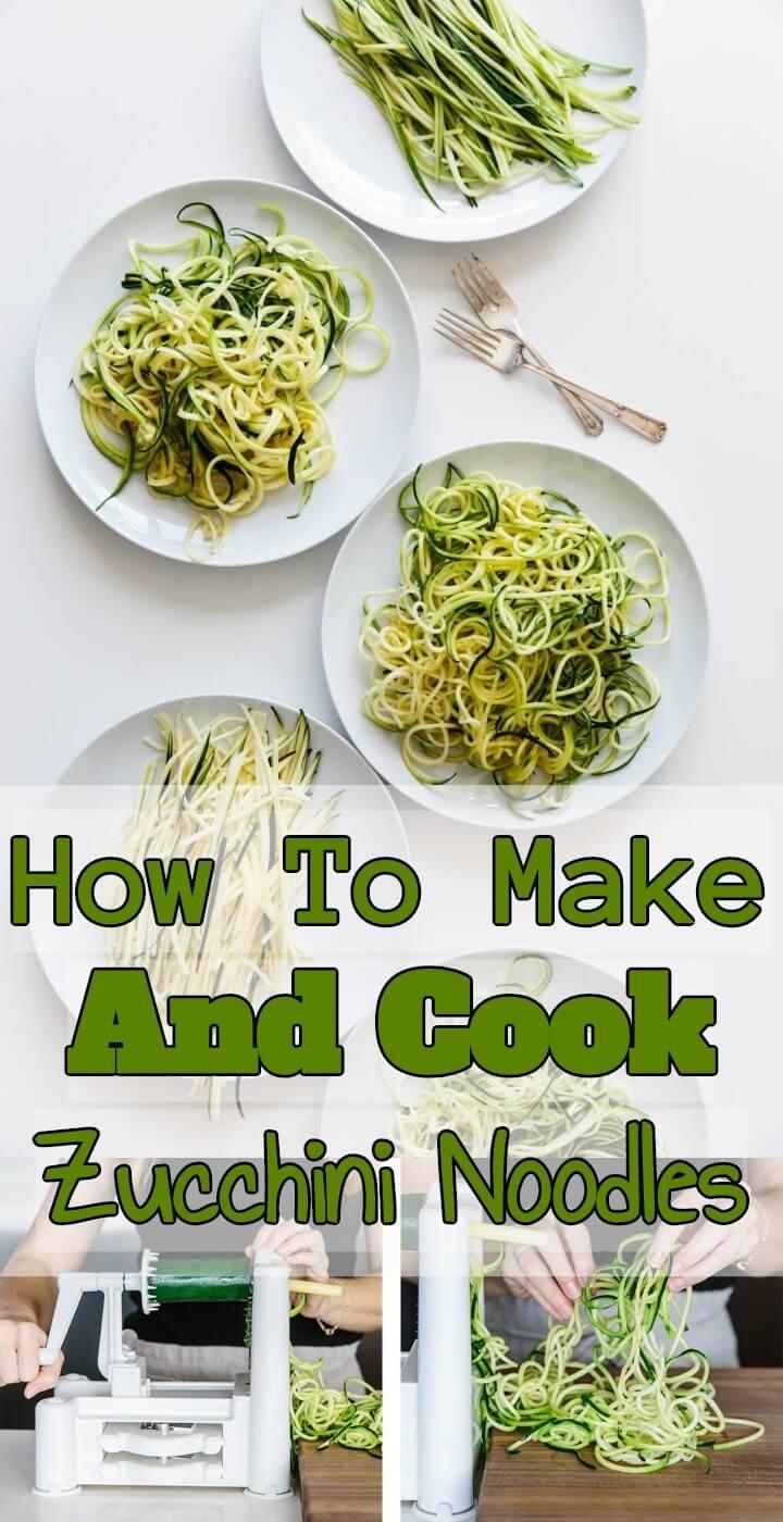 How To Make And Cook Zucchini Noodles
