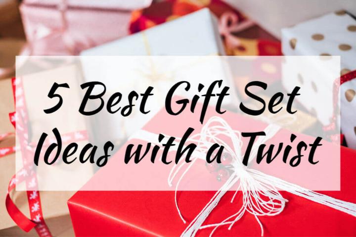5 Best Gift Set Ideas with a Twist
