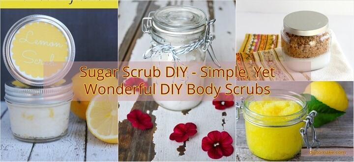 10 Sugar Scrub DIY Simple Yet Wonderful DIY Body Scrubs