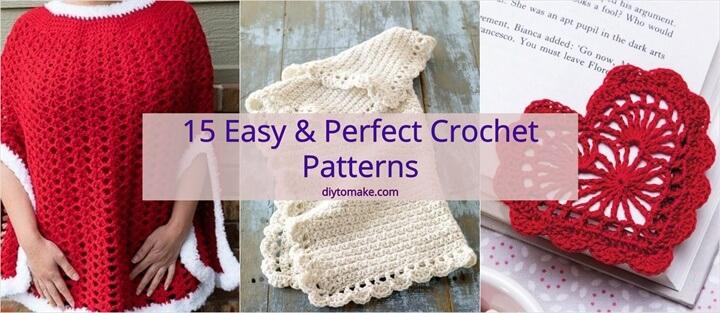 15 Easy Perfect Crochet Patterns