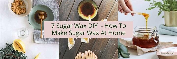 7 Sugar Wax DIY How To Make Sugar Wax At Home