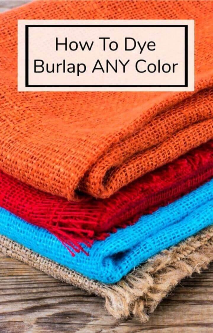 How To Dye Your Own DIY Burlap