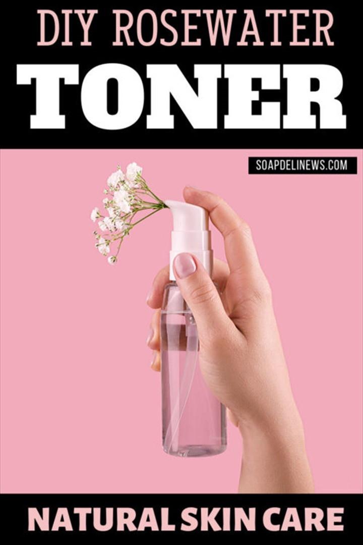 DIY Rosewater Toner Recipe for Your Natural Skin Care Routine