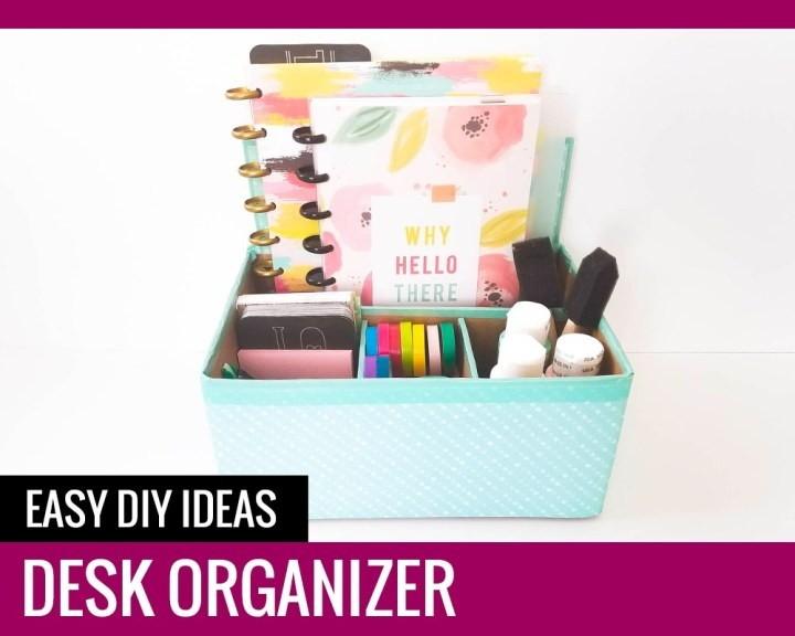 Desk Organizer – Easy DIY Ideas